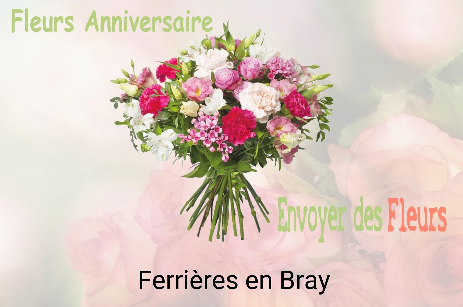 Bouquet de fleurs d’anniversaire livré à Ferrières-en-Bray